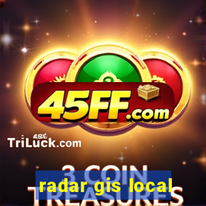 radar gis local